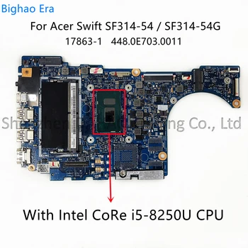 NBGXL11008 Para Acer Swift SF314-54 SF314-54G Laptop placa-Mãe Com i5-8250U CPU 4G de memória RAM DDR4 17863-1 448.0E703.0011 100% Testado